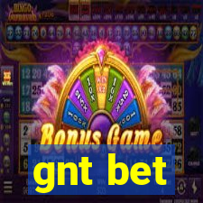 gnt bet